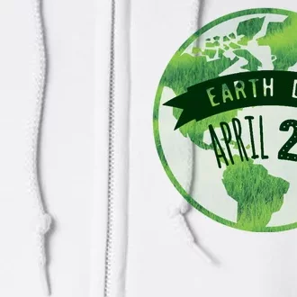 Earth Day April 22nd Awareness Full Zip Hoodie