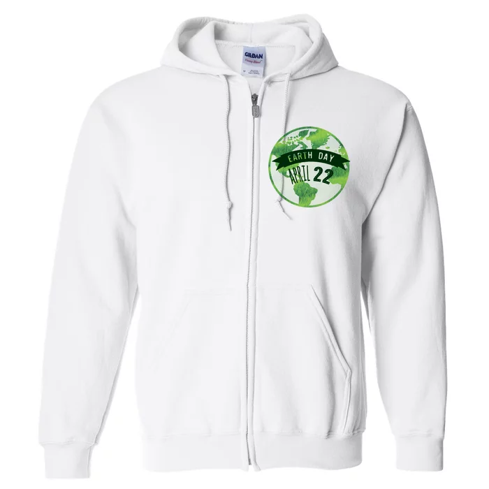 Earth Day April 22nd Awareness Full Zip Hoodie