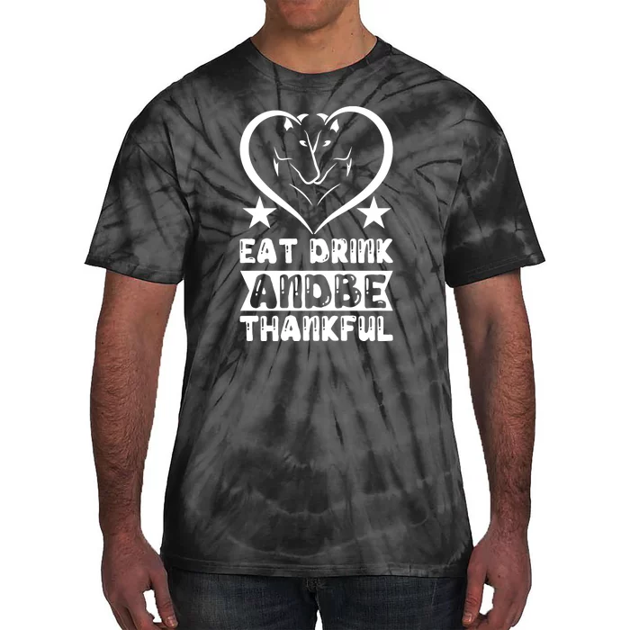 Eat Drink And Be Thankful Tie-Dye T-Shirt