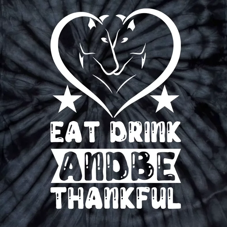 Eat Drink And Be Thankful Tie-Dye T-Shirt