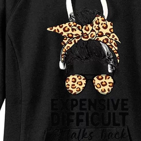 Expensive Difficult And Talks Back Messy Bun Women's Fleece Hoodie