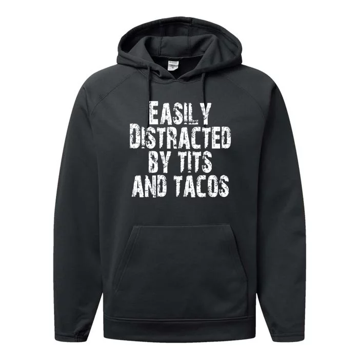 Easily Distracted By Tits And Tacos Performance Fleece Hoodie