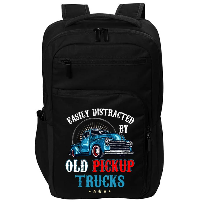 Easily Distracted By Old Pickup Trucks Quote Trucker Driver Impact Tech Backpack