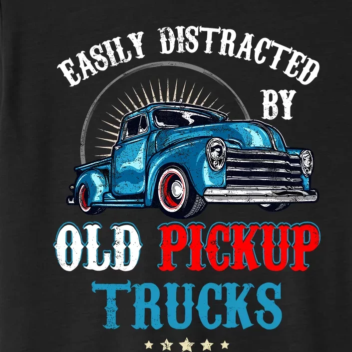 Easily Distracted By Old Pickup Trucks Quote Trucker Driver ChromaSoft Performance T-Shirt