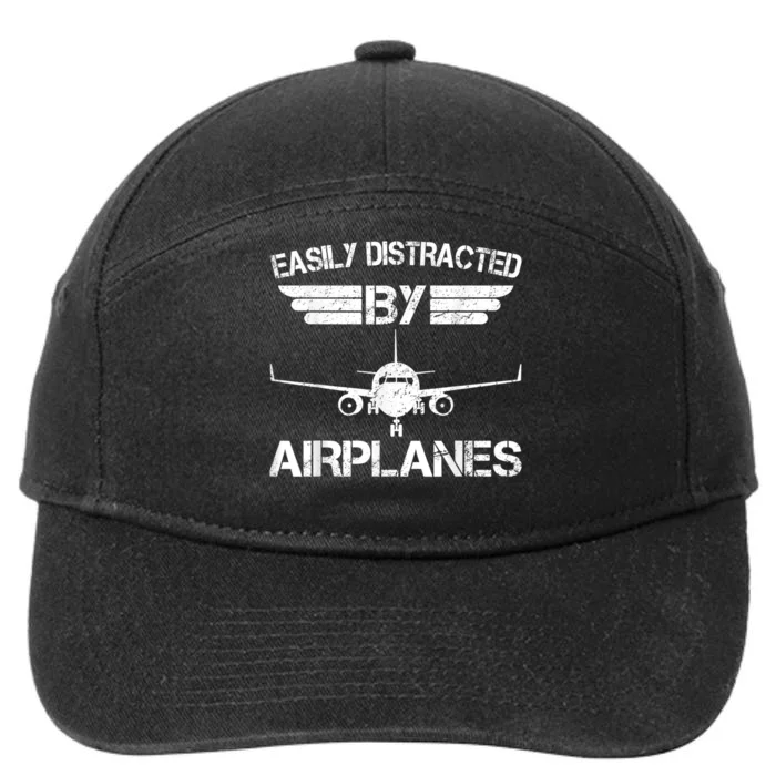 Easily Distracted By Airplanes Aviation Pilot Airplane Lover 7-Panel Snapback Hat