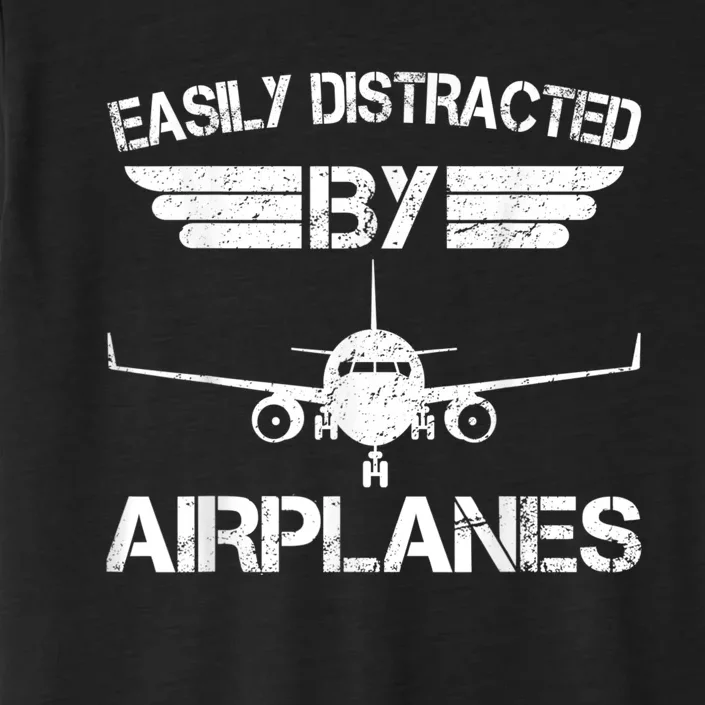 Easily Distracted By Airplanes Aviation Pilot Airplane Lover ChromaSoft Performance T-Shirt