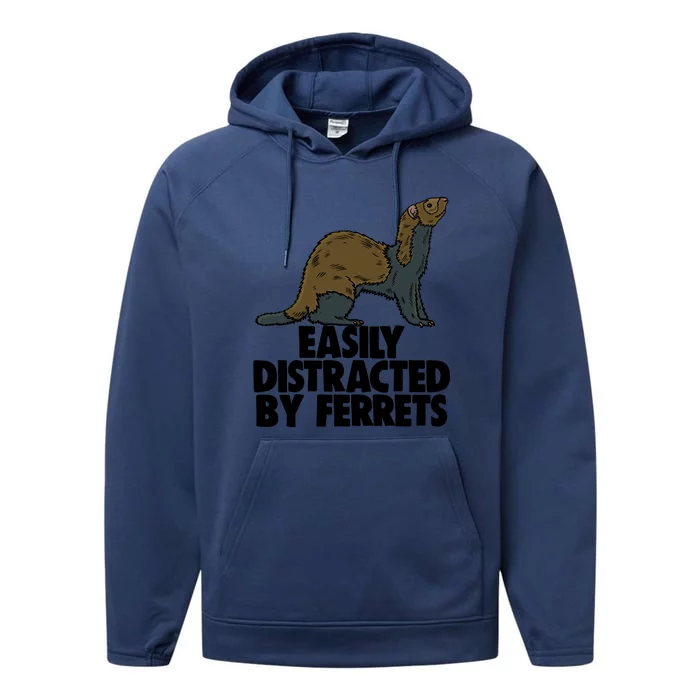 Easily Distracted By Ferregift Funny Ferret Lovers Gift Performance Fleece Hoodie