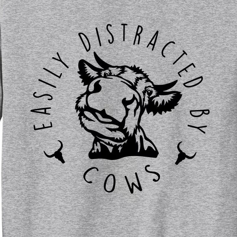 Easily Distracted By Cows Funny Cow Tall Sweatshirt