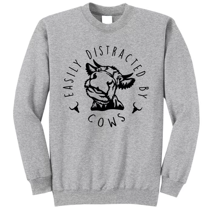 Easily Distracted By Cows Funny Cow Tall Sweatshirt