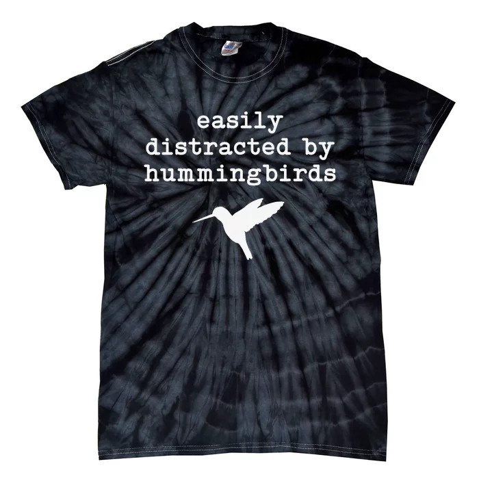 Easily Distracted by Hummingbirds Birds Lover Tie-Dye T-Shirt