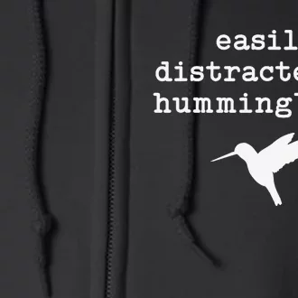 Easily Distracted by Hummingbirds Birds Lover Full Zip Hoodie