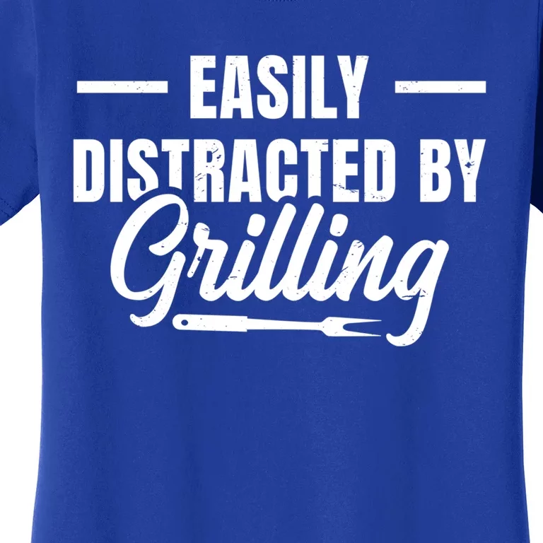 Easily Distraced By Grilling Barbecue Grill Master Steak Bbq Gift Women's T-Shirt