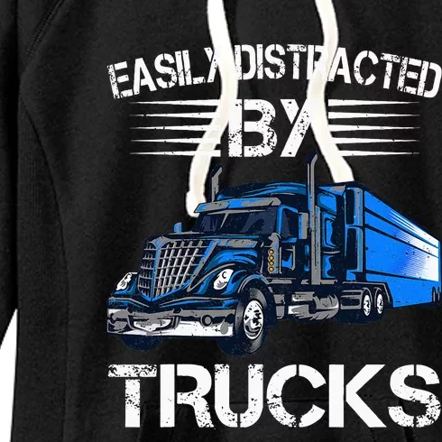 Easily Distracted By Trucks Semi Trailer Trucks Driver Funny Women's Fleece Hoodie