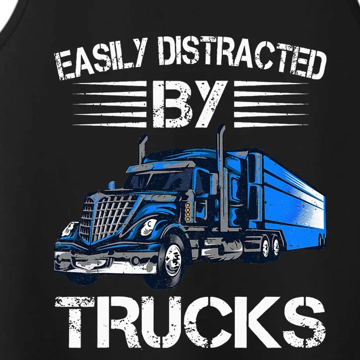 Easily Distracted By Trucks Semi Trailer Trucks Driver Funny Performance Tank