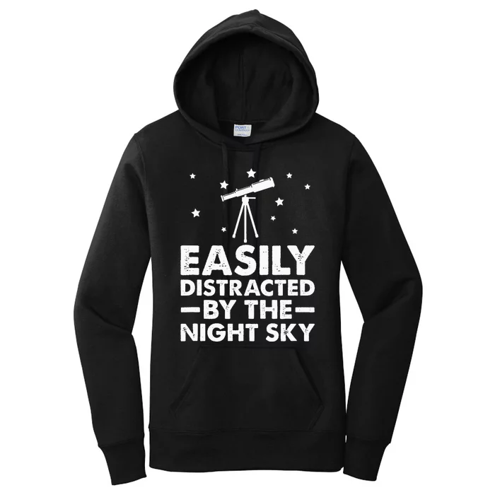 Easily Distracted By The Night Sky Stargazing Women's Pullover Hoodie