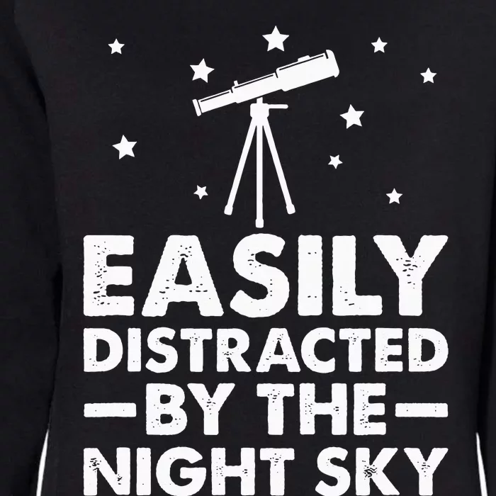 Easily Distracted By The Night Sky Stargazing Womens California Wash Sweatshirt