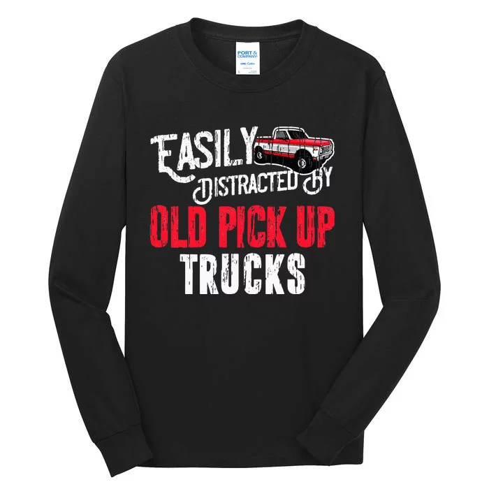 Easily Distracted By Old Pickup Trucks Classic Cars Tall Long Sleeve T-Shirt