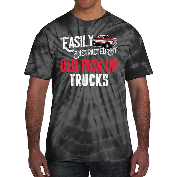 Easily Distracted By Old Pickup Trucks Classic Cars Tie-Dye T-Shirt