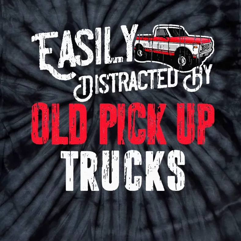 Easily Distracted By Old Pickup Trucks Classic Cars Tie-Dye T-Shirt