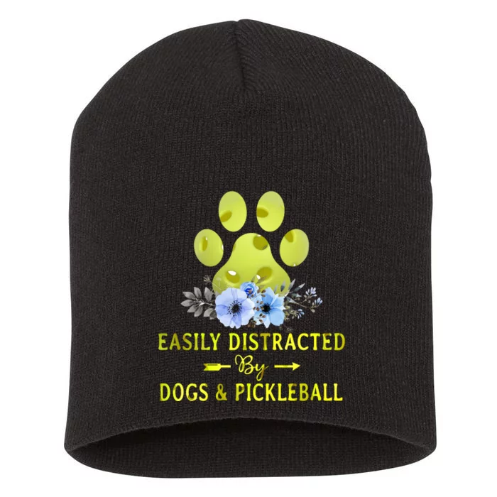 EASILY DISTRACTED BY DOGS & PICKLEBALL LQT Short Acrylic Beanie