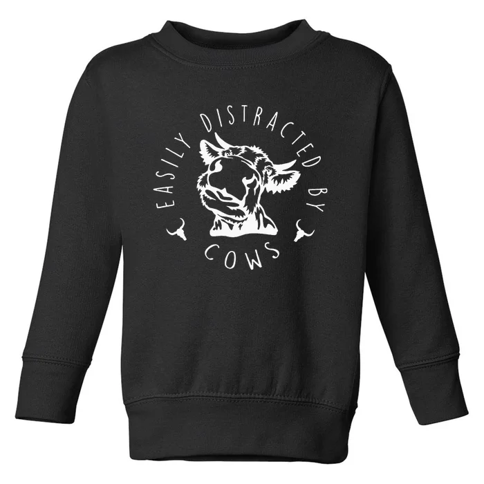 Easily Distracted By Cows Toddler Sweatshirt