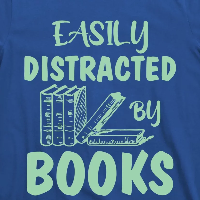 Easily Distracted By Books Bookaholic Bookworm Reading Gift T-Shirt