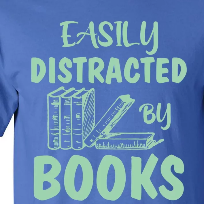 Easily Distracted By Books Bookaholic Bookworm Reading Gift Tall T-Shirt