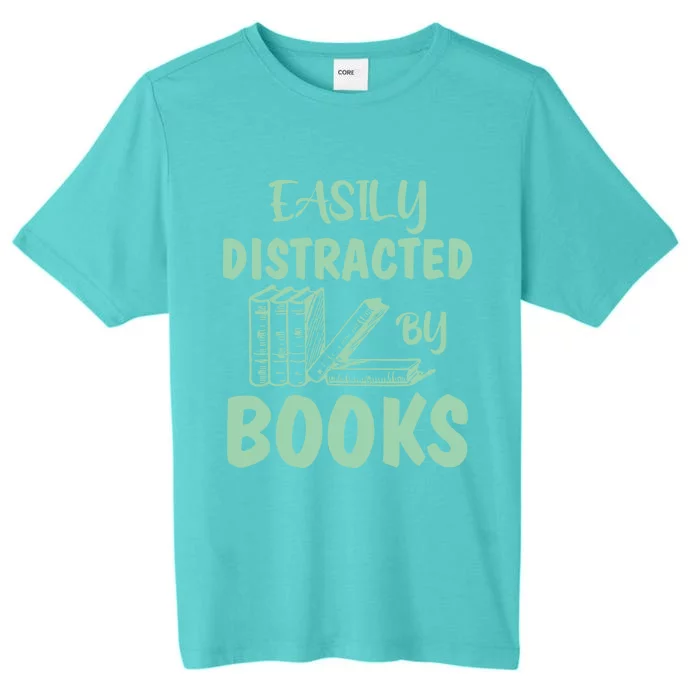 Easily Distracted By Books Bookaholic Bookworm Reading Gift ChromaSoft Performance T-Shirt