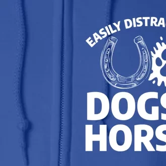 Easily Distracted By Dogs And Horses Horseback Riding Cute Gift Full Zip Hoodie