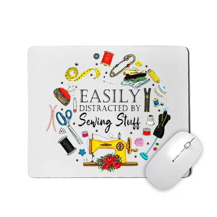 Easily Distracted By Sewing Stuff Funny Sewing Mousepad