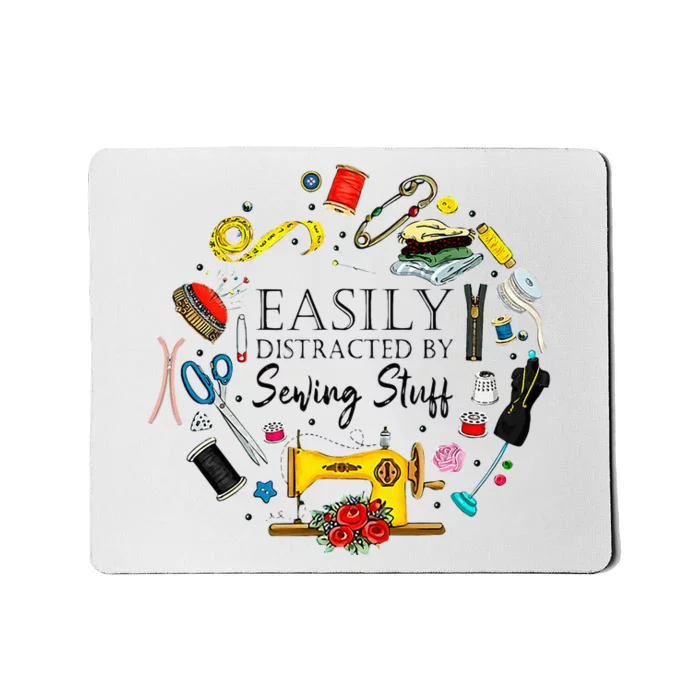 Easily Distracted By Sewing Stuff Funny Sewing Mousepad