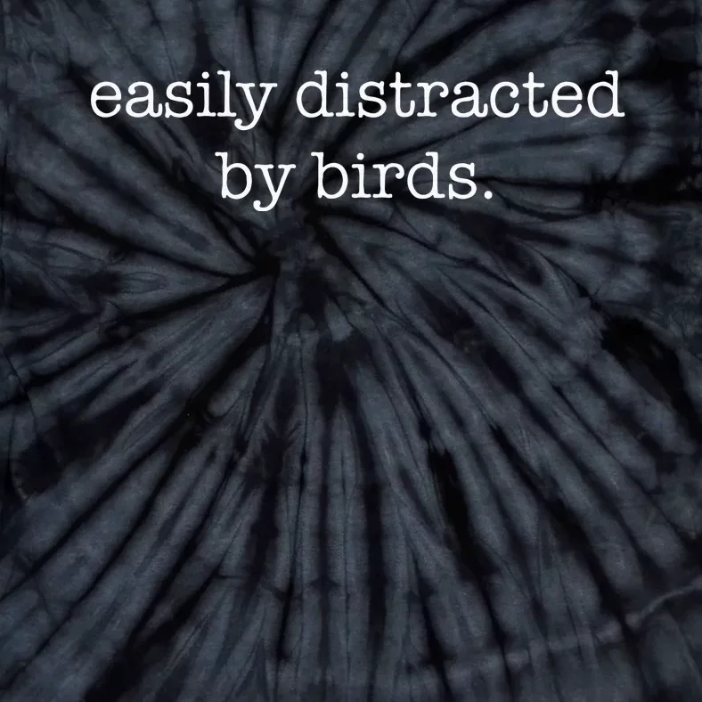 Easily Distracted By Birds Minimalist Birdwatching Birder Tie-Dye T-Shirt