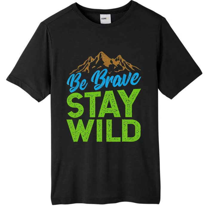 Earth Day Be Brave Stay Wild ChromaSoft Performance T-Shirt