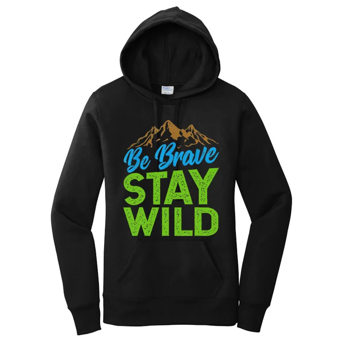 Earth Day Be Brave Stay Wild Women's Pullover Hoodie