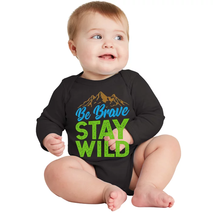 Earth Day Be Brave Stay Wild Baby Long Sleeve Bodysuit