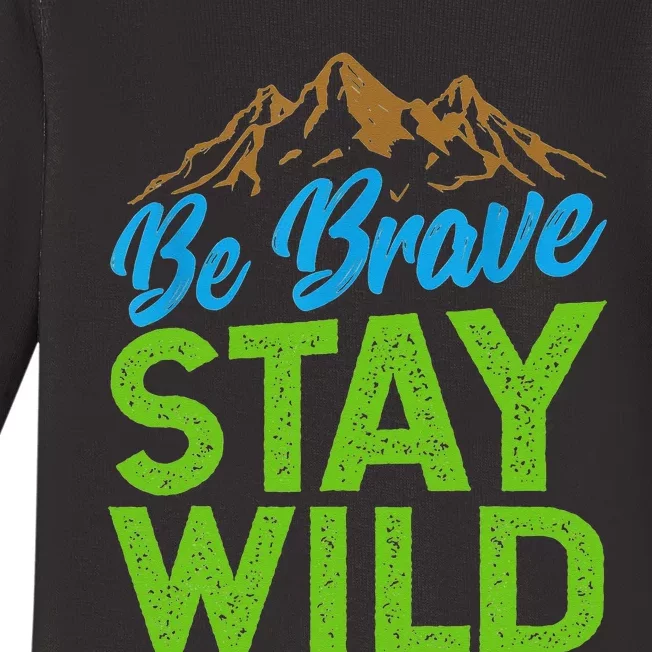 Earth Day Be Brave Stay Wild Baby Long Sleeve Bodysuit