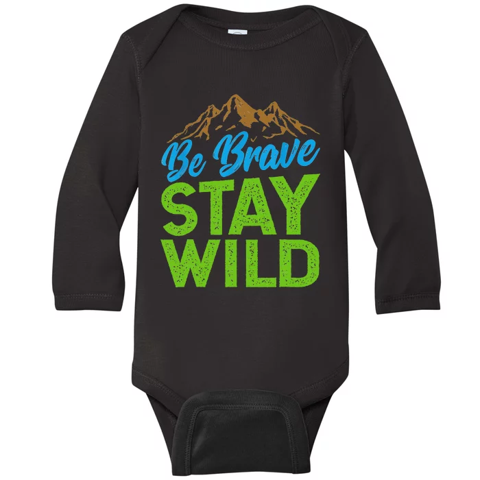 Earth Day Be Brave Stay Wild Baby Long Sleeve Bodysuit