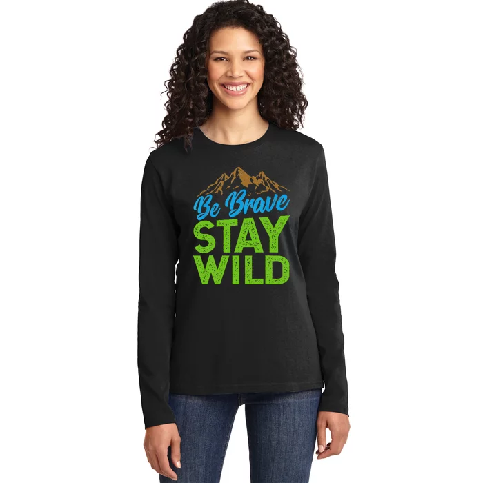 Earth Day Be Brave Stay Wild Ladies Long Sleeve Shirt