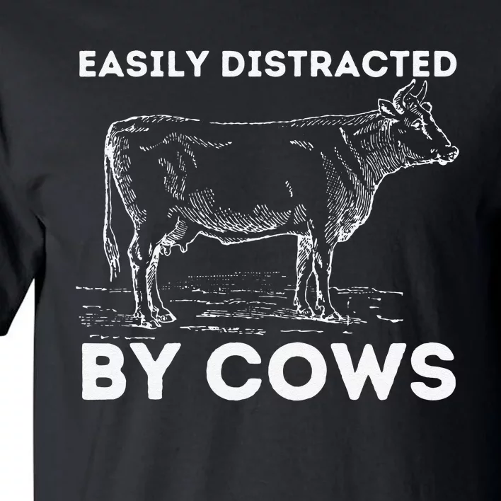 Easily Distracted By Cow Lover Famer Cattle Ranch Tall T-Shirt