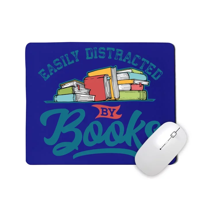 Easily Distracted By Books Bookaholic Bookworm Reading Meaningful Gift Mousepad