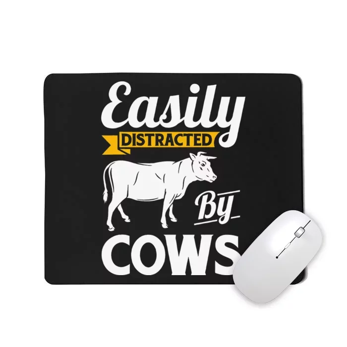 Easily Distracted By Cows Funny Cow Famers Mousepad