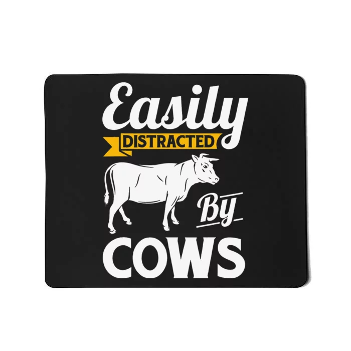 Easily Distracted By Cows Funny Cow Famers Mousepad