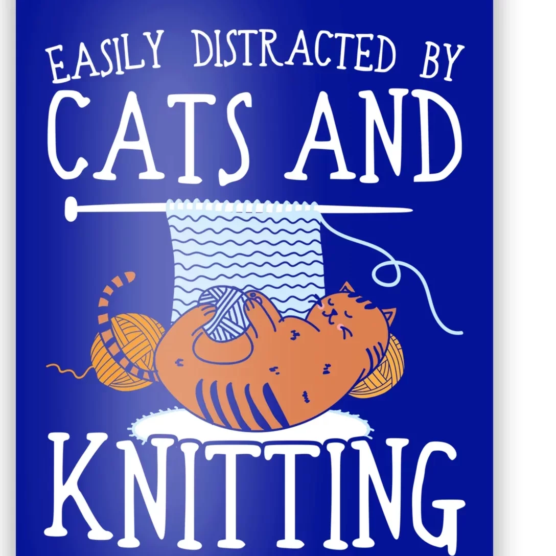 Easily Distracted By Cats And Knitting Crochet Kitty Lover Gift Poster