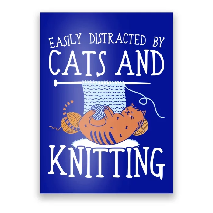 Easily Distracted By Cats And Knitting Crochet Kitty Lover Gift Poster