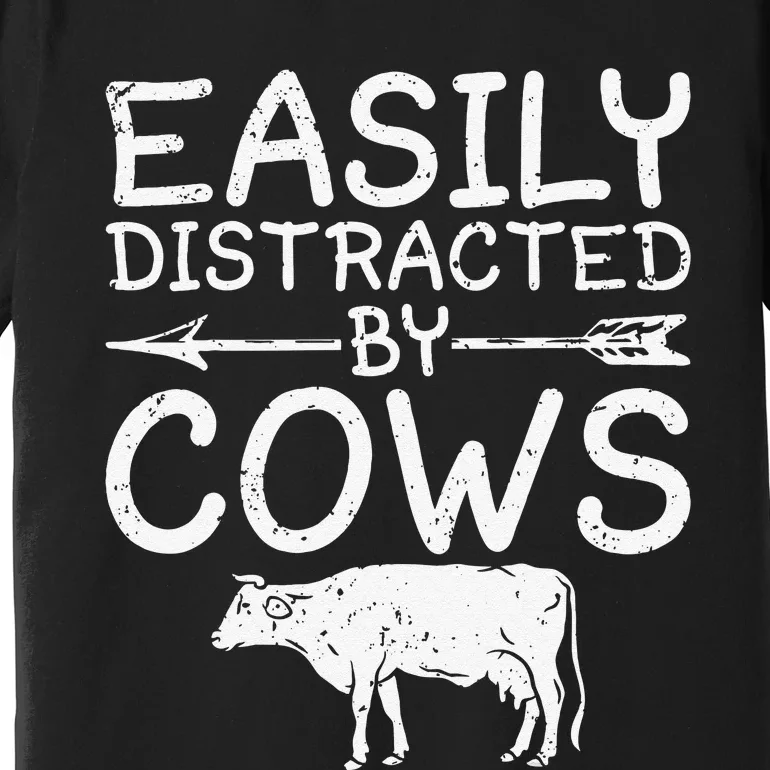 Easily Distracted by Cows funny Cow Famer Premium T-Shirt