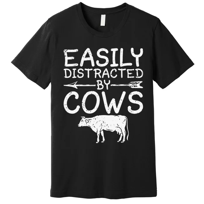 Easily Distracted by Cows funny Cow Famer Premium T-Shirt