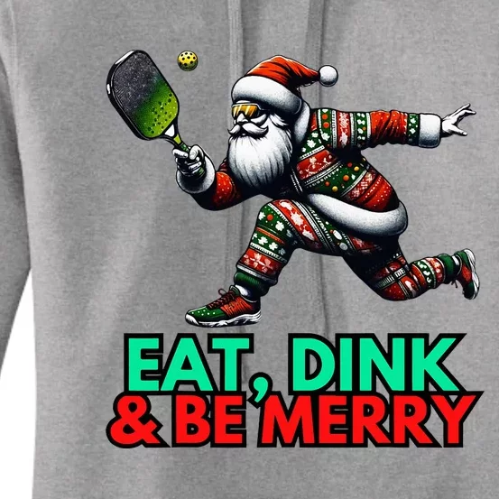 Eat Dink Be Merry Santa Claus Pickleball Christmas Xmas Women's Pullover Hoodie