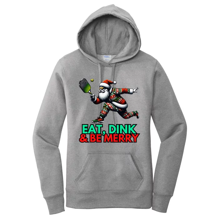 Eat Dink Be Merry Santa Claus Pickleball Christmas Xmas Women's Pullover Hoodie