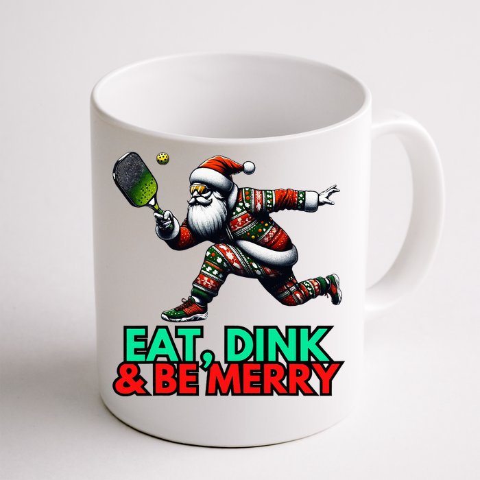 Eat Dink Be Merry Santa Claus Pickleball Christmas Xmas Front & Back Coffee Mug