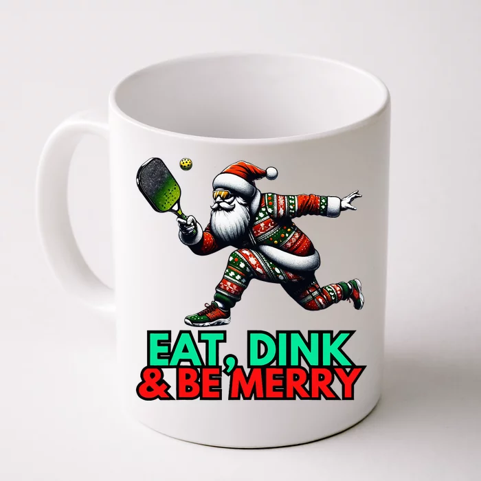 Eat Dink Be Merry Santa Claus Pickleball Christmas Xmas Front & Back Coffee Mug